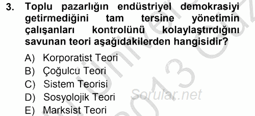 Endüstri İlişkileri 2012 - 2013 Ara Sınavı 3.Soru
