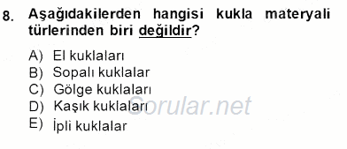 Okulöncesinde Materyal Geliştirme 2014 - 2015 Dönem Sonu Sınavı 8.Soru