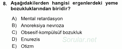 Çocuk ve Ergen Bakımı 2016 - 2017 Dönem Sonu Sınavı 8.Soru