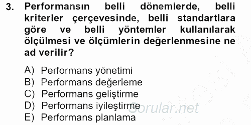 Performans Yönetimi 2012 - 2013 Ara Sınavı 3.Soru