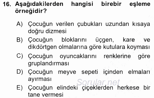 Okulöncesinde Matematik Eğitimi 2015 - 2016 Ara Sınavı 16.Soru