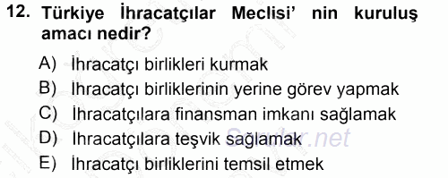 Dış Ticaret İşlemleri 2012 - 2013 Dönem Sonu Sınavı 12.Soru