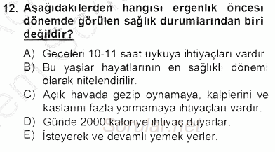 Çocuk ve Ergen Bakımı 2012 - 2013 Dönem Sonu Sınavı 12.Soru