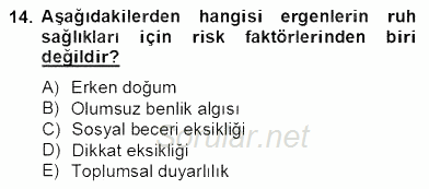 Çocuk ve Ergen Bakımı 2012 - 2013 Dönem Sonu Sınavı 14.Soru