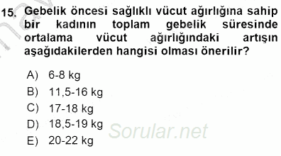 Anne Ve Çocuk Beslenmesi 2015 - 2016 Ara Sınavı 15.Soru