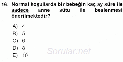 Anne Ve Çocuk Beslenmesi 2015 - 2016 Ara Sınavı 16.Soru
