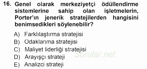 Ücret ve Ödül Yönetimi 2012 - 2013 Dönem Sonu Sınavı 16.Soru