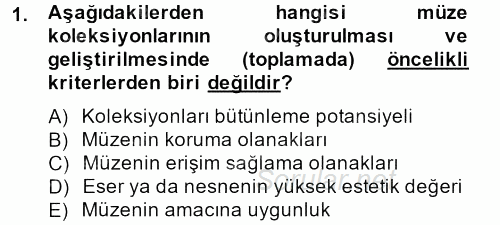 Müzecilik ve Sergileme 2013 - 2014 Ara Sınavı 1.Soru