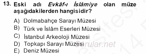 Müzecilik ve Sergileme 2013 - 2014 Ara Sınavı 13.Soru