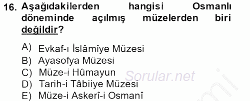 Müzecilik ve Sergileme 2013 - 2014 Ara Sınavı 16.Soru