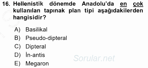 Anadolu Arkeolojisi 2015 - 2016 Dönem Sonu Sınavı 16.Soru