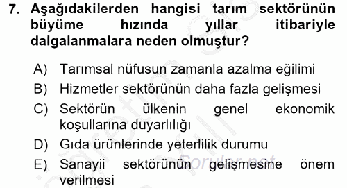 Tarım Ekonomisi ve Tarımsal Politikalar 2016 - 2017 3 Ders Sınavı 7.Soru