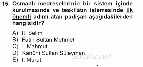 İslam Kurumları ve Medeniyeti 2013 - 2014 Tek Ders Sınavı 15.Soru