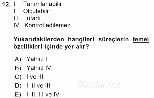 Kalite Yönetim Sistemleri 2017 - 2018 3 Ders Sınavı 12.Soru