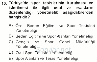 Spor Tesisi İşletmeciliği ve Saha Malzeme Bilgisi 2014 - 2015 Ara Sınavı 10.Soru