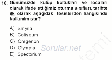 Spor Tesisi İşletmeciliği ve Saha Malzeme Bilgisi 2014 - 2015 Ara Sınavı 16.Soru