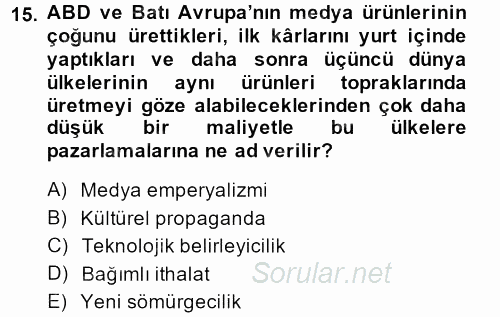 İletişim Kuramları 2013 - 2014 Tek Ders Sınavı 15.Soru