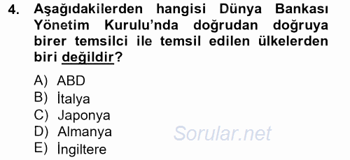 Uluslararası Ekonomik Kuruluşlar 2012 - 2013 Dönem Sonu Sınavı 4.Soru