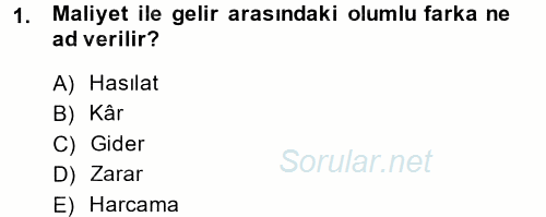 Sağlık Kurumlarında Maliyet Yönetimi 2014 - 2015 Dönem Sonu Sınavı 1.Soru