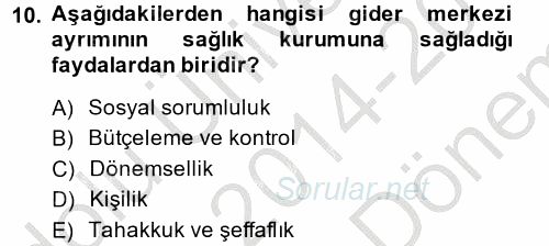 Sağlık Kurumlarında Maliyet Yönetimi 2014 - 2015 Dönem Sonu Sınavı 10.Soru