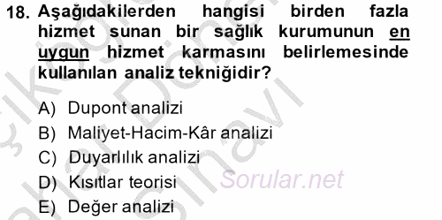 Sağlık Kurumlarında Maliyet Yönetimi 2014 - 2015 Dönem Sonu Sınavı 18.Soru