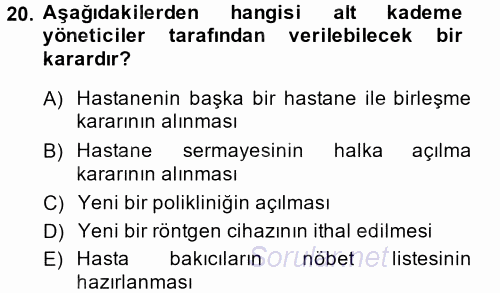 Sağlık Kurumlarında Maliyet Yönetimi 2014 - 2015 Dönem Sonu Sınavı 20.Soru