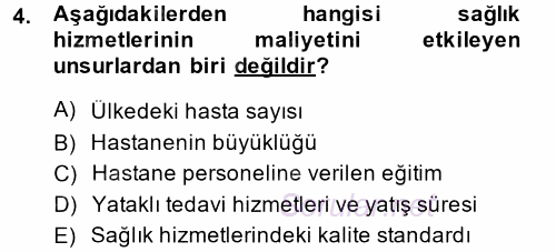 Sağlık Kurumlarında Maliyet Yönetimi 2014 - 2015 Dönem Sonu Sınavı 4.Soru