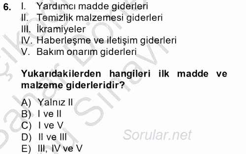 Sağlık Kurumlarında Maliyet Yönetimi 2014 - 2015 Dönem Sonu Sınavı 6.Soru