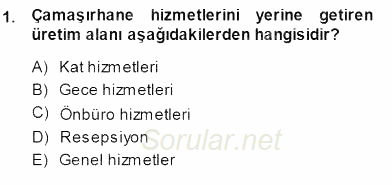 Otel İşletmelerinde Konaklama Hizmetleri 2013 - 2014 Dönem Sonu Sınavı 1.Soru