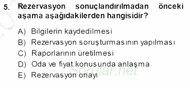 Otel İşletmelerinde Konaklama Hizmetleri 2013 - 2014 Dönem Sonu Sınavı 5.Soru