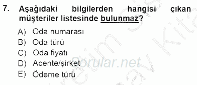 Otel İşletmelerinde Konaklama Hizmetleri 2013 - 2014 Dönem Sonu Sınavı 7.Soru