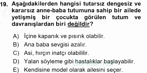 Aile İçi Uyumlu Etkileşim 2015 - 2016 Ara Sınavı 19.Soru