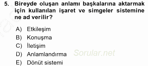 Aile İçi Uyumlu Etkileşim 2015 - 2016 Ara Sınavı 5.Soru