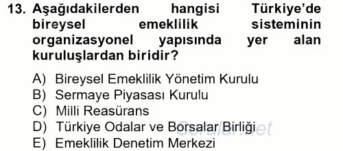 Hayat Sigortaları Ve Bireysel Emeklilik Sistemi 2014 - 2015 Tek Ders Sınavı 13.Soru