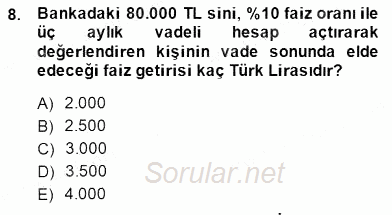 Bankacılık Hizmet Ürünleri 2014 - 2015 Dönem Sonu Sınavı 8.Soru