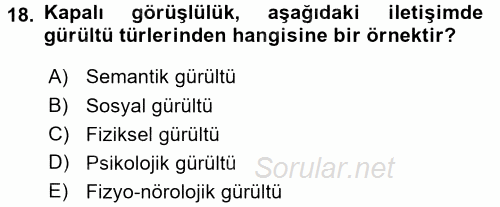 Etkili İletişim Teknikleri 2017 - 2018 Ara Sınavı 18.Soru