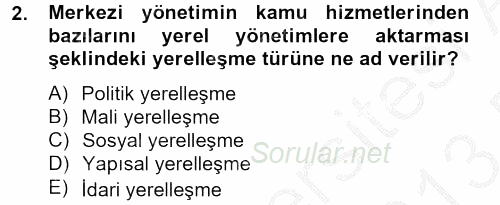 Yerel Yönetimler 2012 - 2013 Dönem Sonu Sınavı 2.Soru
