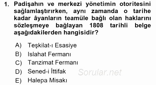 Osmanlı Devleti Yenileşme Hareketleri (1876-1918) 2017 - 2018 Dönem Sonu Sınavı 1.Soru