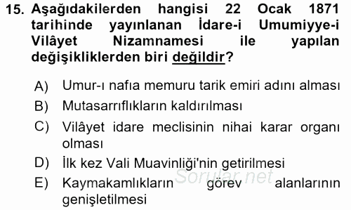 Osmanlı Devleti Yenileşme Hareketleri (1876-1918) 2017 - 2018 Dönem Sonu Sınavı 15.Soru