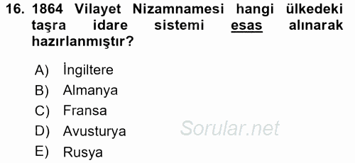 Osmanlı Devleti Yenileşme Hareketleri (1876-1918) 2017 - 2018 Dönem Sonu Sınavı 16.Soru