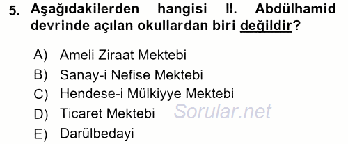 Osmanlı Devleti Yenileşme Hareketleri (1876-1918) 2017 - 2018 Dönem Sonu Sınavı 5.Soru