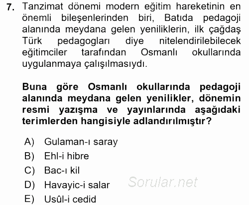 Osmanlı Devleti Yenileşme Hareketleri (1876-1918) 2017 - 2018 Dönem Sonu Sınavı 7.Soru