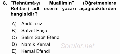 Osmanlı Devleti Yenileşme Hareketleri (1876-1918) 2017 - 2018 Dönem Sonu Sınavı 8.Soru