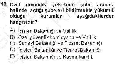 Özel Güvenlik Hukuku 1 2014 - 2015 Dönem Sonu Sınavı 19.Soru