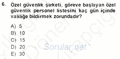 Özel Güvenlik Hukuku 1 2014 - 2015 Dönem Sonu Sınavı 6.Soru