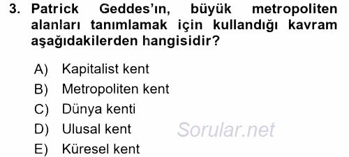 Kent Sosyolojisi 2017 - 2018 3 Ders Sınavı 3.Soru