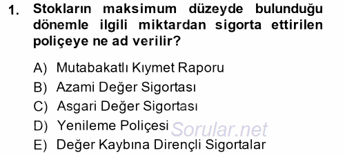 Hayat Dışı Sigortalar 2014 - 2015 Ara Sınavı 1.Soru