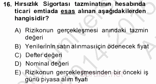 Hayat Dışı Sigortalar 2014 - 2015 Ara Sınavı 16.Soru