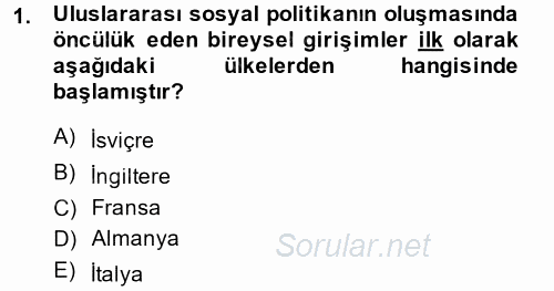 Uluslararası Sosyal Politika 2014 - 2015 Dönem Sonu Sınavı 1.Soru