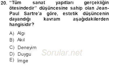 Estetik ve Sanat Felsefesi 2013 - 2014 Dönem Sonu Sınavı 20.Soru